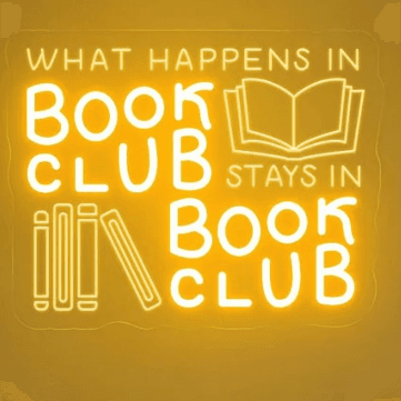 Neon sign reading “What happens in book club stays in book club”